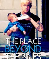Смотреть Онлайн Место под соснами / The Place Beyond the Pines [2012]
